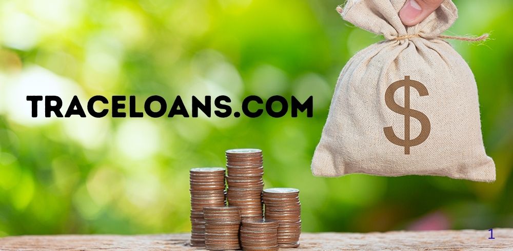Traceloans: Easy Guide to Understand How Traceloans Works for Everyone